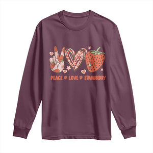 Strawberry Festival Long Sleeve Shirt Peace Love Strawberry Cute Fruit Lover TS02 Maroon Print Your Wear