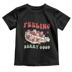 Strawberry Festival Toddler T Shirt Feeling Berry Good Fruit Lover Skeleton Hand TS02 Black Print Your Wear