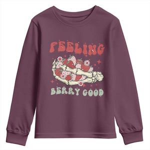 Strawberry Festival Youth Sweatshirt Feeling Berry Good Fruit Lover Skeleton Hand TS02 Maroon Print Your Wear
