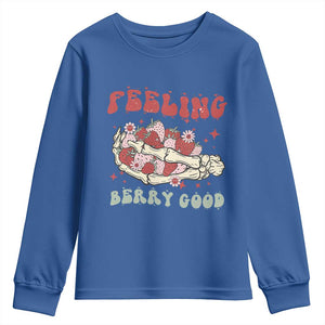 Strawberry Festival Youth Sweatshirt Feeling Berry Good Fruit Lover Skeleton Hand TS02 Royal Blue Print Your Wear