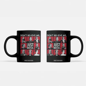Strong Historical Women Coffee Mug Don't Believe Me Just Watch TS09 Black Print Your Wear