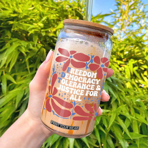 Subtle FDT Glass Can Freedom Democracy Tolerence and Justice For All TS02 Print Your Wear