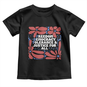 Subtle FDT Toddler T Shirt Freedom Democracy Tolerence and Justice For All TS02 Black Print Your Wear