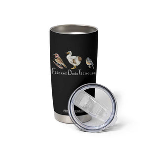 Subtle FDT Tumbler Cup Flicker Dodo Titmouse Bird TS10 Print Your Wear