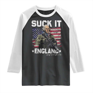 Suck It England Funny 4th of July George Washington 1776 Raglan Shirt TS10 Black White Print Your Wear