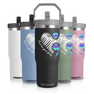Suicide Prevention Flip Straw Tumbler Don't Let Your Story End TS09 Print Your Wear