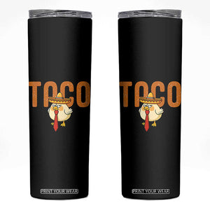 TACO Chicken in Sombrero Skinny Tumbler Funny Mexican Food TS02 Black Print Your Wear