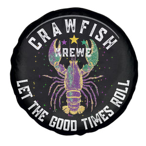Crawfish Krewe Let The Good Times Roll Spare Tire Cover Funny Mardi Gras TS11 No hole Black Print Your Wear