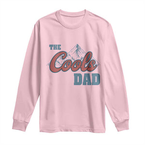 The Cool Dad Long Sleeve Shirt Fathers Day Gifts TS10 Light Pink Print Your Wear