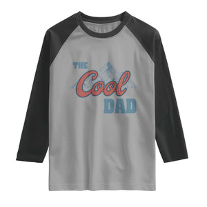 The Cool Dad Raglan Shirt Fathers Day Gifts TS10 Sport Gray Black Print Your Wear
