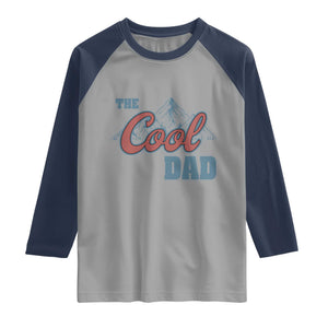 The Cool Dad Raglan Shirt Fathers Day Gifts TS10 Sport Gray Navy Print Your Wear