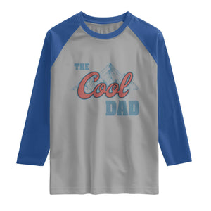 The Cool Dad Raglan Shirt Fathers Day Gifts TS10 Sport Gray Royal Print Your Wear