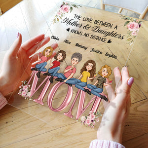 Personalized The Love Between A Mother and Daughters Knows No Distance Acrylic Plaque CTM Custom - Printyourwear