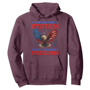 The Metric System Can't Measure Freedom Hoodie Funny Patriotic Eagle 4th of July USA Flag TS02 Maroon Print Your Wear