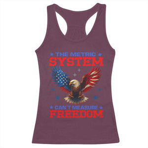 The Metric System Can't Measure Freedom Racerback Tank Top Funny Patriotic Eagle 4th of July USA Flag TS02 Maroon Print Your Wear
