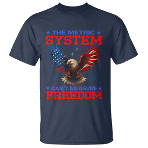 The Metric System Can't Measure Freedom T Shirt Funny Patriotic Eagle 4th of July USA Flag TS02 Navy Print Your Wear