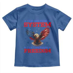 The Metric System Can't Measure Freedom Toddler T Shirt Funny Patriotic Eagle 4th of July USA Flag TS02 Royal Blue Print Your Wear
