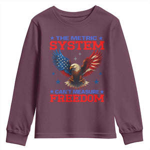 The Metric System Can't Measure Freedom Youth Sweatshirt Funny Patriotic Eagle 4th of July USA Flag TS02 Maroon Print Your Wear
