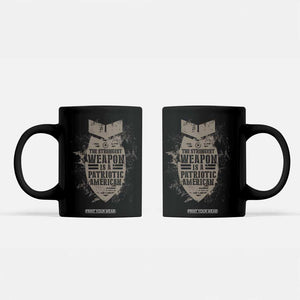 The Strongest Weapon Is A Patriotic Coffee Mug TS09 Black Print Your Wear