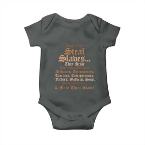 They Didn't Steal Slaves Black History Baby Onesie Juneteenth Black Freedom TS10 Dark Heather Print Your Wear