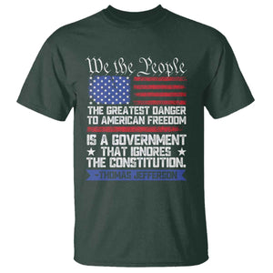 Thomas Jefferson T Shirt The Greatest Danger To Freedom Patriotic USA Flag TS10 Dark Forest Green Print Your Wear