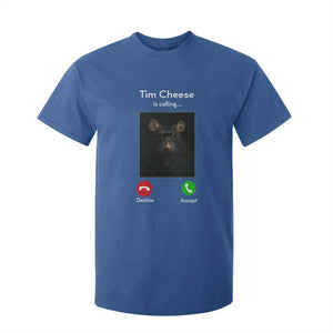Tim Cheese Is Calling T Shirt For Kid Funny Decline Or Accept Meme TS02 Royal Blue Print Your Wear
