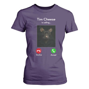 Tim Cheese Is Calling T Shirt For Women Funny Decline Or Accept Meme TS02 Purple Print Your Wear