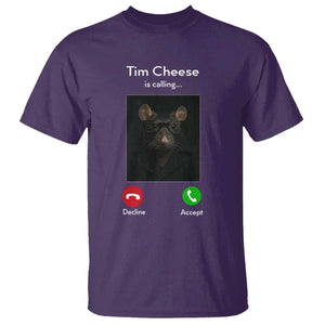 Tim Cheese Is Calling T Shirt Funny Decline Or Accept Meme TS02 Purple Print Your Wear