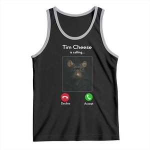 Tim Cheese Is Calling Tank Top Funny Decline Or Accept Meme TS02 Black Athletic Heather Print Your Wear