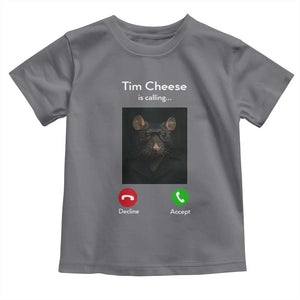 Tim Cheese Is Calling Toddler T Shirt Funny Decline Or Accept Meme TS02 Charcoal Print Your Wear