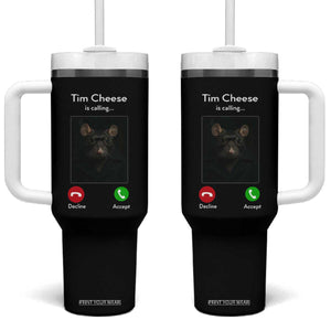 Tim Cheese Is Calling Tumbler With Handle Funny Decline Or Accept Meme TS02 One Size: 40 oz Black Print Your Wear