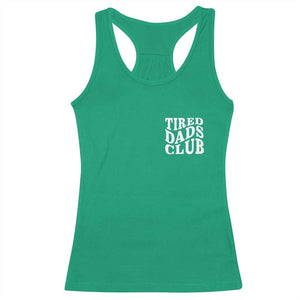 Tired Dads Club Racerback Tank Top Fathers Day Funny Dad Life TS10 Irish Green Print Your Wear