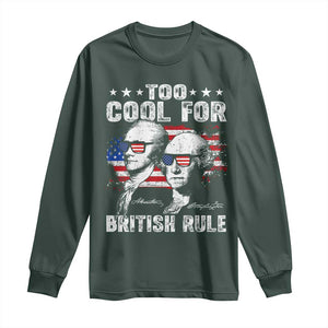 Too Cool For British Rule Long Sleeve Shirt USA American Flag 4th of July TS10 Dark Forest Green Print Your Wear