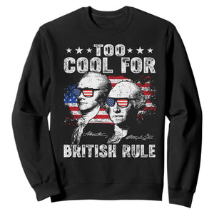 Too Cool For British Rule Sweatshirt USA American Flag 4th of July TS10 Black Print Your Wear