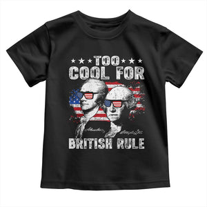 Too Cool For British Rule Toddler T Shirt USA American Flag 4th of July TS10 Black Print Your Wear