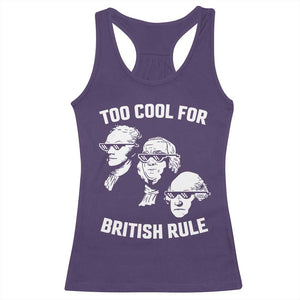 Too Cool for British Rule Founding Fathers Racerback Tank Top Funny Patriotic USA 4th of July TS02 Purple Print Your Wear