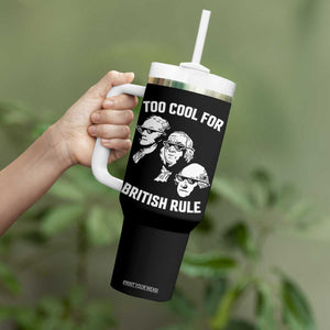 Too Cool for British Rule Founding Fathers Tumbler With Handle Funny Patriotic USA 4th of July TS02 Print Your Wear