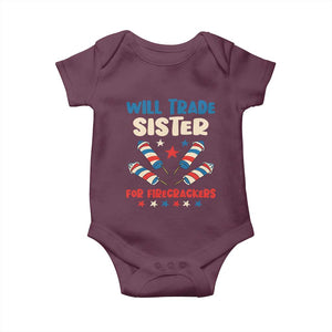 Trade Sister For Firecrackers Baby Onesie Funny Boys 4th Of July Kids Patriotic TS10 Maroon Print Your Wear