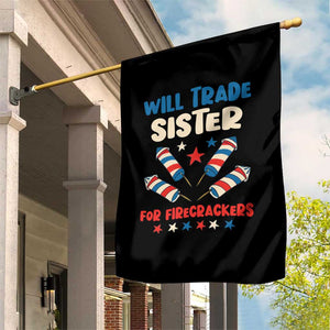 Trade Sister For Firecrackers Garden Flag Funny Boys 4th Of July Kids Patriotic TS10 Print Your Wear