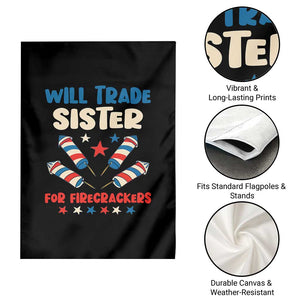 Trade Sister For Firecrackers Garden Flag Funny Boys 4th Of July Kids Patriotic TS10 Print Your Wear