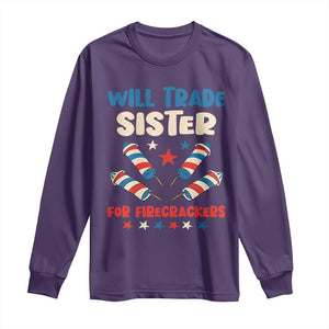 Trade Sister For Firecrackers Long Sleeve Shirt Funny Boys 4th Of July Kids Patriotic TS10 Purple Print Your Wear