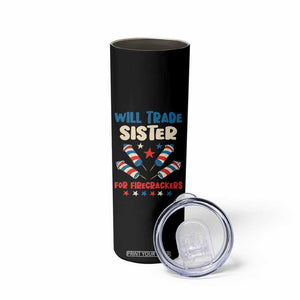 Trade Sister For Firecrackers Skinny Tumbler Funny Boys 4th Of July Kids Patriotic TS10 Print Your Wear