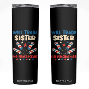 Trade Sister For Firecrackers Skinny Tumbler Funny Boys 4th Of July Kids Patriotic TS10 Black Print Your Wear