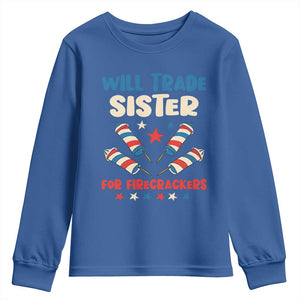 Trade Sister For Firecrackers Youth Sweatshirt Funny Boys 4th Of July Kids Patriotic TS10 Royal Blue Print Your Wear