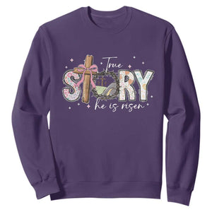 True Story He Is Risen Sweatshirt Christian Easter Day Religious Bible Verse TS11 Purple Print Your Wear