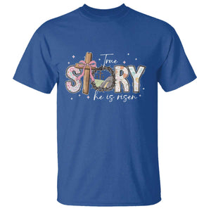 True Story He Is Risen T Shirt Christian Easter Day Religious Bible Verse TS11 Royal Blue Print Your Wear