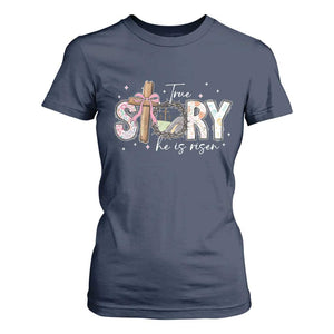 True Story He Is Risen T Shirt For Women Christian Easter Day Religious Bible Verse TS11 Navy Print Your Wear