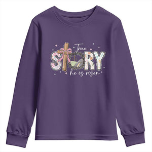 True Story He Is Risen Youth Sweatshirt Christian Easter Day Religious Bible Verse TS11 Purple Print Your Wear