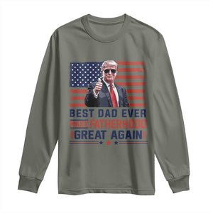 Trump Best Dad Ever Long Sleeve Shirt Funny Father's Day Make Fatherhood Great Again USA Flag TS02 Military Green Print Your Wear