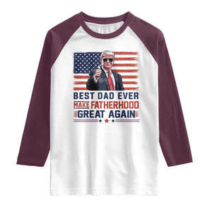 Trump Best Dad Ever Raglan Shirt Funny Father's Day Make Fatherhood Great Again USA Flag TS02 White Maroon Print Your Wear